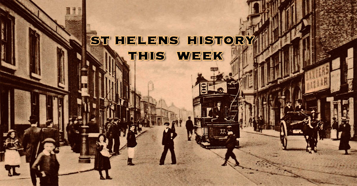 St Helens History This Week